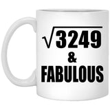 57th Birthday Square Root of 3249 & Fabulous - 11oz Coffee Mug
