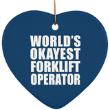World's Okayest Forklift Operator - Heart Ornament