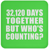88th Anniversary 32,120 Days Together But Who's Counting - Drink Coaster