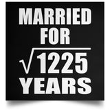 35th Anniversary Married For Square Root of 1225 Years - Poster Square