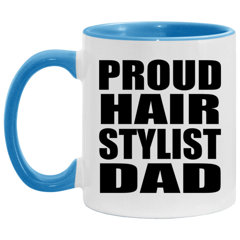 Proud Hair Stylist Dad - 11oz Accent Mug Blue