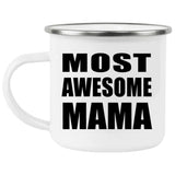 Most Awesome Mama - 12oz Camping Mug