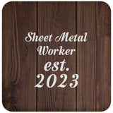 Sheet Metal Worker Established Est. 2023 - Drink Coaster D