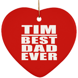 Tim Best Dad Ever - Heart Ornament