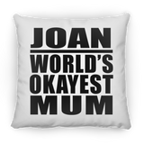 Joan World's Okayest Mum - Throw Pillow