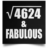 68th Birthday Square Root of 4624 & Fabulous - Poster Square