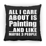 All I Care About Is Painting - Throw Pillow Black