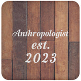 Anthropologist Established Est. 2023 - Drink Coaster E