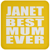 Janet Best Mum Ever - Drink Coaster