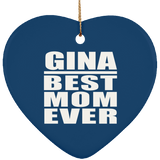 Gina Best Mom Ever - Heart Ornament