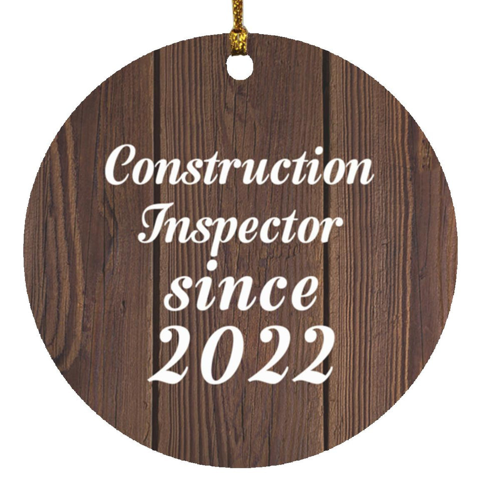 Construction Inspector Since 2022 - Circle Ornament D