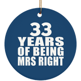 33rd Anniversary 33 Years Of Being Mrs Right - Circle Ornament