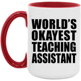 World's Okayest Teaching Assistant - 15oz Accent Mug Red