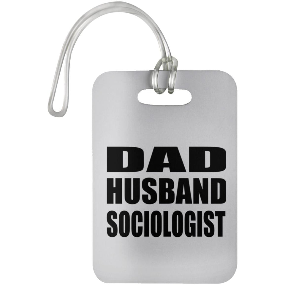 Dad Husband Sociologist - Luggage Bag Tag
