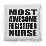 Most Awesome Registered Nurse - Throw Pillow