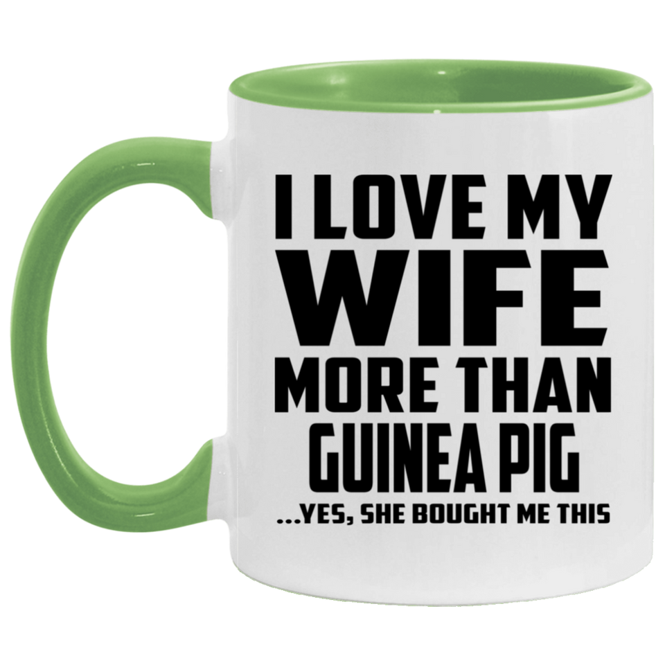 I Love My Wife More Than Guinea Pig - 11oz Accent Mug Green
