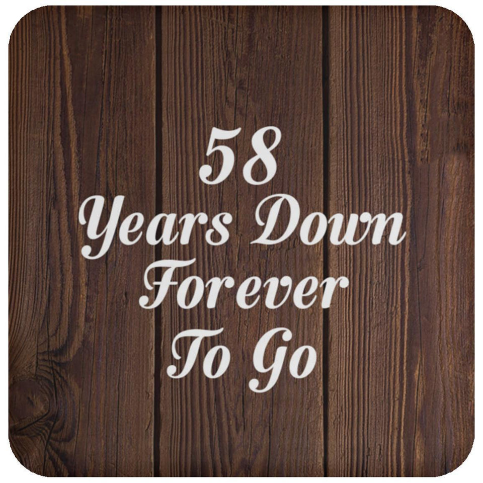 58th Anniversary 58 Years Down Forever To Go - Drink Coaster D