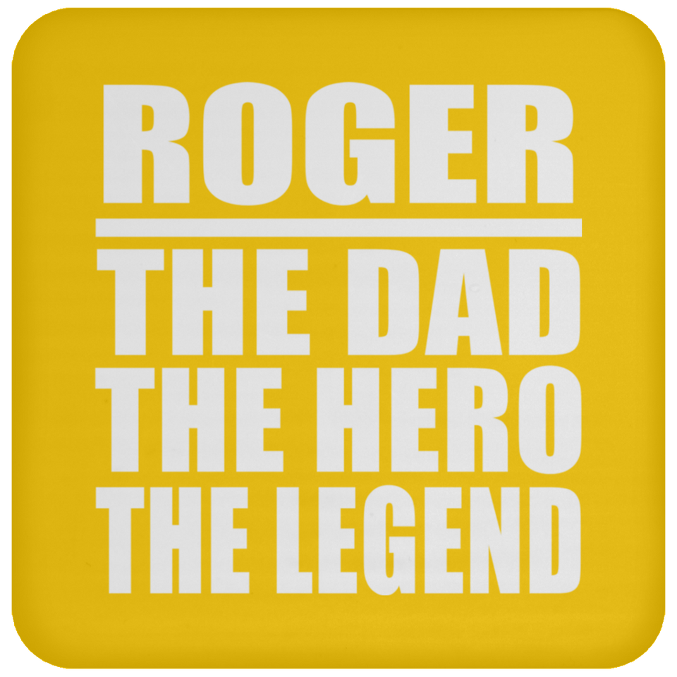 Roger The Dad The Hero The Legend - Drink Coaster