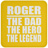 Roger The Dad The Hero The Legend - Drink Coaster
