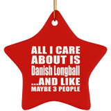 All I Care About Is Danish Longball - Star Ornament