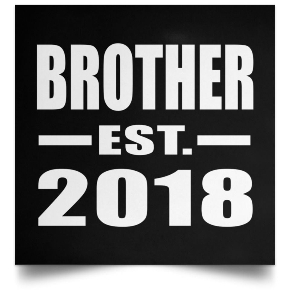 Brother Established EST. 2018 - Poster Square