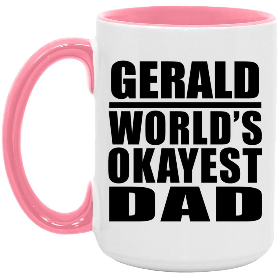 Gerald World's Okayest Dad - 15oz Accent Mug Pink