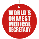 World's Okayest Medical Secretary - Circle Ornament