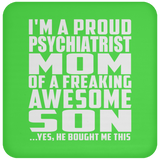 Proud Psychiatrist Mom Of Awesome Son - Drink Coaster