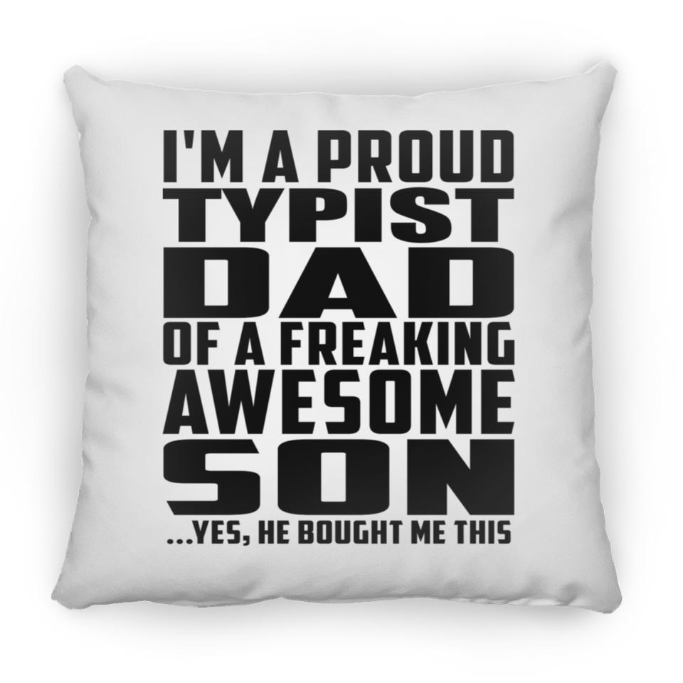 Proud Typist Dad Of Awesome Son - Throw Pillow
