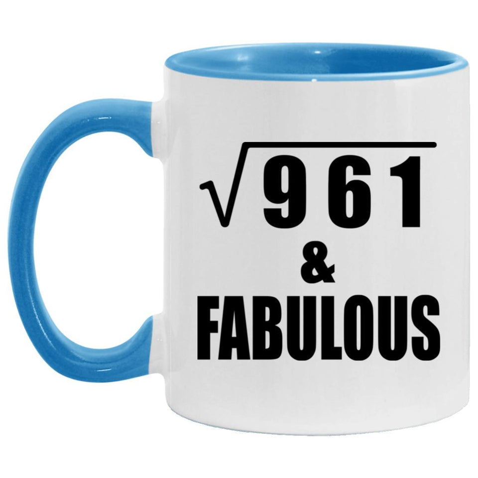 31st Birthday Square Root of 961 & Fabulous - 11oz Accent Mug Blue