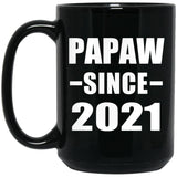 Papaw Since 2021 - 15oz Coffee Mug Black