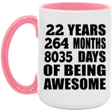 22nd Birthday 22 Years 264 Months 8035 Days Of Awesome - 15oz Accent Mug Pink