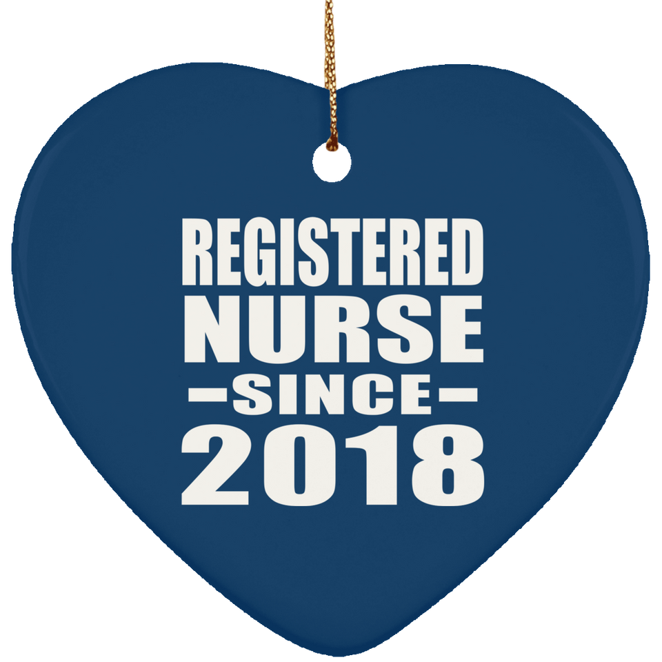Registered Nurse Since 2018 - Heart Ornament