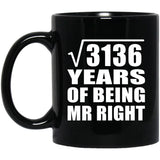 56th Anniversary Square Root of 3136 Years of Being Mr Right - 11oz Coffee Mug Black