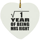 1st Anniversary Square Root of 1 Year of Being Mrs Right - Heart Ornament