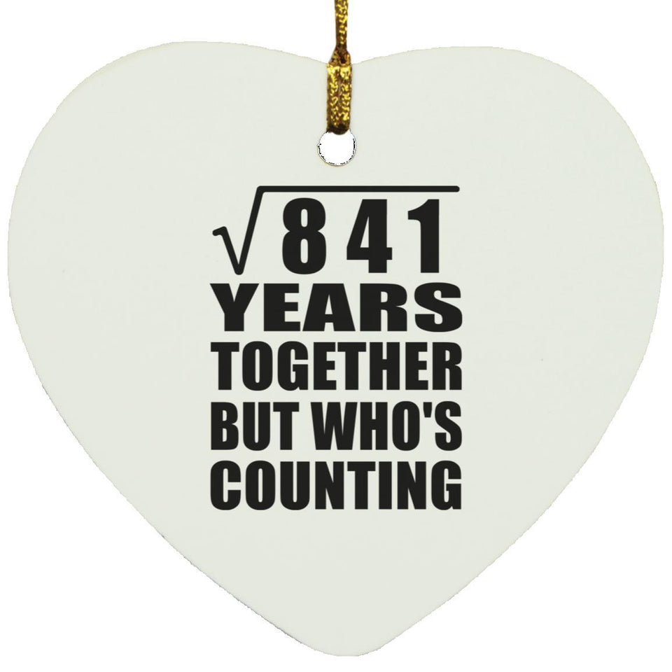 29th Anniversary Square Root of 841 Years Who's Counting - Heart Ornament