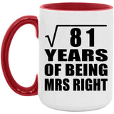 9th Anniversary Square Root of 81 Years of Being Mrs Right - 15oz Accent Mug Red