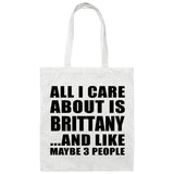 All I Care About Is Brittany - Tote Bag White