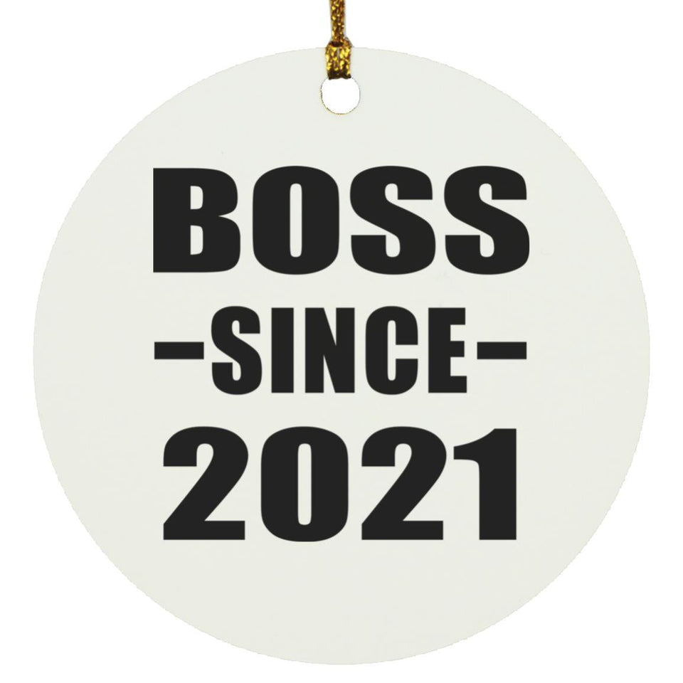 Boss Since 2021 - Circle Ornament