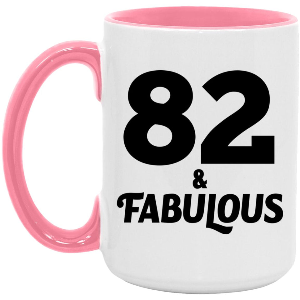 82nd Birthday 82 & Fabulous - 15oz Accent Mug Pink