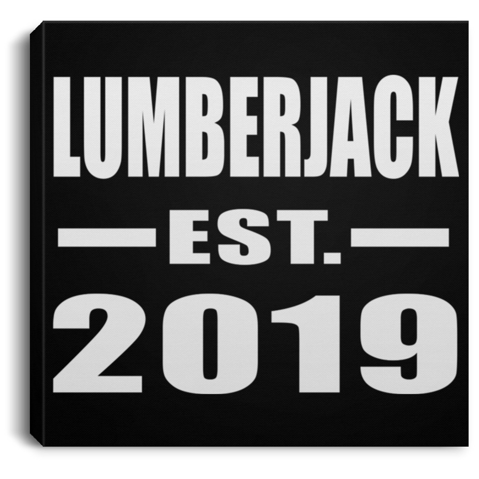 Lumberjack Established EST. 2019 - Canvas Square