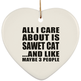 All I Care About Is Sawet Cat - Heart Ornament