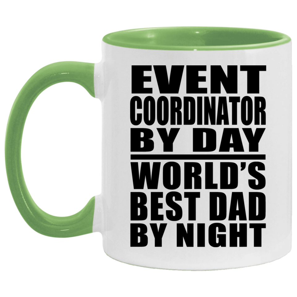 Event Coordinator By Day World's Best Dad By Night - 11oz Accent Mug Green