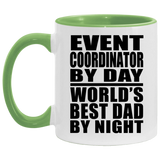 Event Coordinator By Day World's Best Dad By Night - 11oz Accent Mug Green
