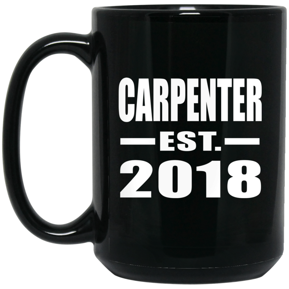 Carpenter Established EST. 2018 - 15 Oz Coffee Mug Black