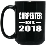 Carpenter Established EST. 2018 - 15 Oz Coffee Mug Black