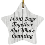 40th Anniversary 14,610 Days Together Who's Counting - Star Ornament F