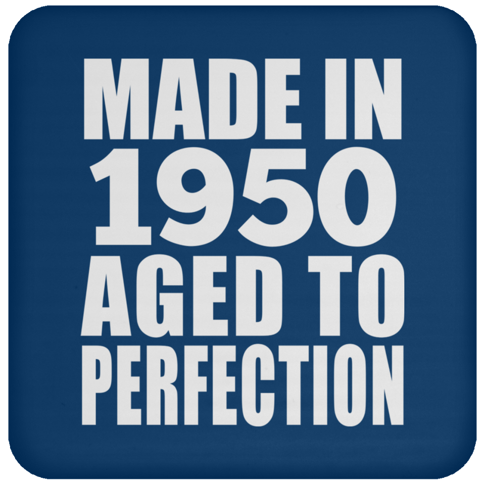 74th Birthday Made In 1950 Aged to Perfection - Drink Coaster