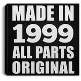 25th Birthday Made in 1999 All Parts Original - Canvas Square