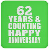 Happy 62nd Anniversary 62 Years & Counting - Drink Coaster
